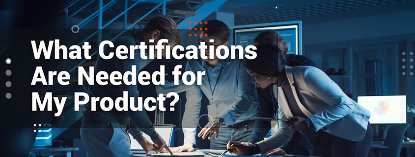 What Certifications Are Needed For My Product Ventrify